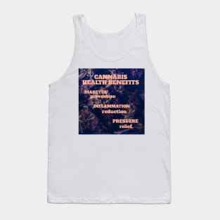 Cannabis health benefits: diabetes prevention, inflammation reduction, pressure relief Tank Top